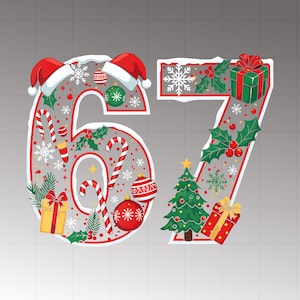 May include: A festive Christmas-themed graphic featuring the numbers 67. The numbers are decorated with Santa hats, candy canes, ornaments, snowflakes, holly, Christmas trees, and wrapped gifts. The color palette includes red, green, white, and gold.