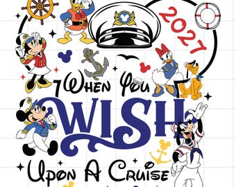 When You Wish Upon A Cruise PNG2027 PNG,Family Cruise 2027 Png, Family Vacation 2027 Png, Magical Kingdom Png, Friends Squad Png Sublimation