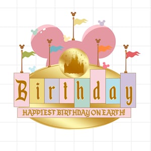 Happiest Birthday on Earth, Birthday Squad Png, Happy Birthday Png, Family Vacation Png, Vacay Mode, Magical Kingdom Png, Disney Castle Png