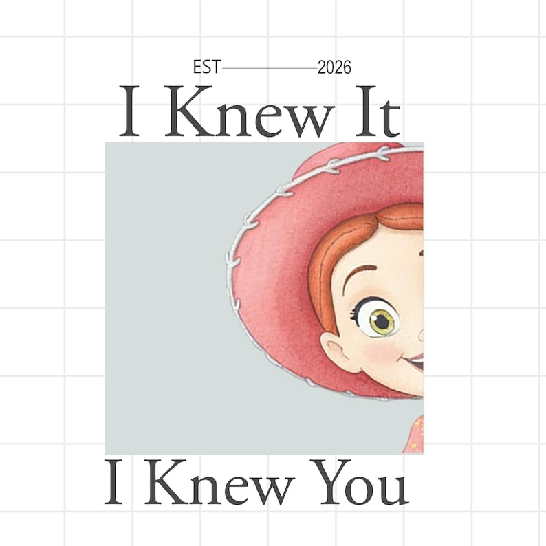May include: A graphic illustration featuring a partial view of a character wearing a red cowboy hat, set against a light gray square background. The text "EST 2026", "I Knew It", and "I Knew You" is printed in black on a white grid background.
