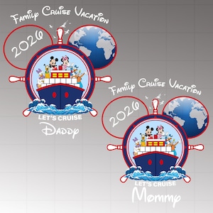 May include: Two matching cruise ship designs with Mickey and Minnie Mouse, Donald Duck, and Goofy. The designs include the text "Family Cruise Vacation 2026" and "Let's Cruise Daddy" and "Let's Cruise Mommy".