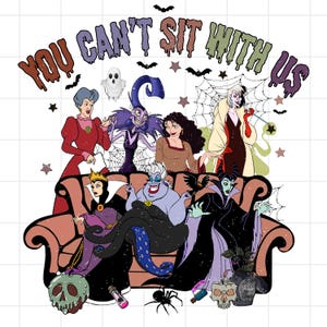 You Can&#39;t Sit With Us PNG, Halloween Villains Png, Halloween Witches Png, Bad Witches Club Png, Villains Wicked Png, Trick Or Treat Png