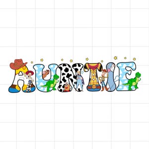 May include: Auntie graphic design featuring characters from Toy Story. The letters are decorated with images of Woody, Buzz Lightyear, and other characters. The letter "U" has a blue sky background.