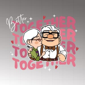 Carl and Ellie Up Png Svg, For Sublimation Png Svg, Up Png, Adventure is Out There Png, Old Man Coming Trough, Better Together Png, Up Png