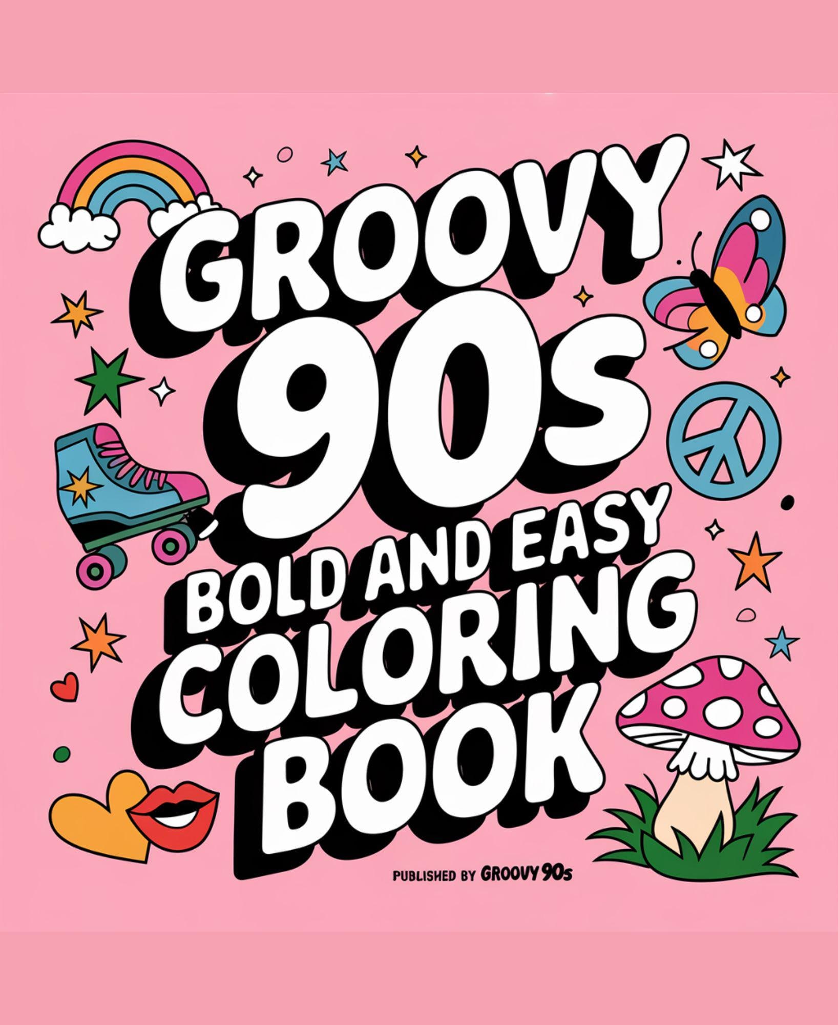 Groovy 90s coloring book for adults.Bold and easy coloring book for adults.stress relief and relaxation 70+ pages. Adult coloring pages