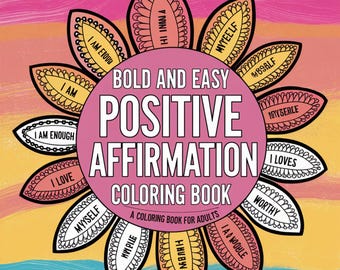 Positive affirmation coloring book for adults. 116 pages ,10+ covers. Stress relief coloring book for adults adult coloring pages