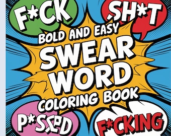 Adult swear word coloring book, bold and easy coloring book for adults. Stress relief coloring book for adults. 107 adult coloring pages