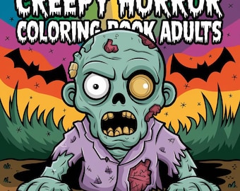 Creepy Horror Coloring Book for Adults – Spooky Scary Pages, Gothic & Macabre Art, Halloween Gift, Haunted Horror Fun coloring pages for