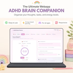 May include: A laptop displaying the ADHD Brain Planner webapp interface with a focus timer, task list, and distraction catcher. The screen shows the text The Ultimate Webapp ADHD BRAIN COMPANION, Organize your thoughts, tasks, and energy levels.