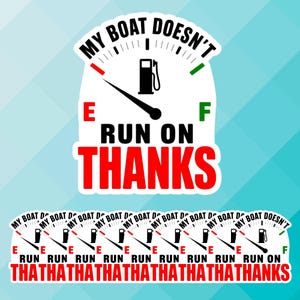 10PCS My Boats Don&#39;t Run On Thanks Stickers - Funny Boat Speed Stickers, Sarcastic Quote Waterproof Vinyl Stickers, Laptop, Vinyl Sticker