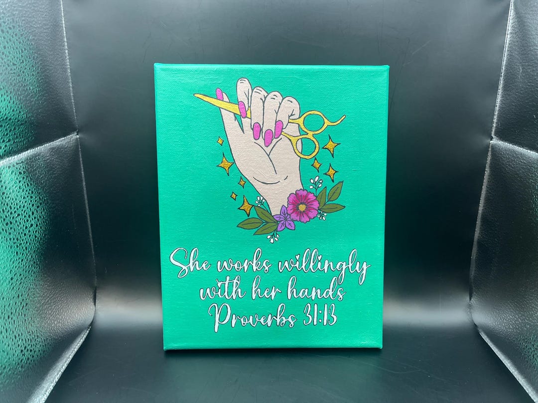 Hair Stylist Art | Proverbs 31 13 | Hand Painted Custom Canvas | Wall ...