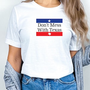 Don&#39;t Mess With Texas Shirt, I Stand With Texas Shirt, Texas Patriot Shirt, Lone Star T-shirt, Protest shirt, Defend The Boarder Shirt