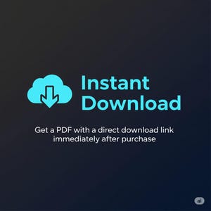 May include: A digital graphic with the words "Instant Download" in a teal font. A teal cloud icon with a downward arrow is on the left. The text below reads "Get a PDF with a direct download link immediately after purchase."
