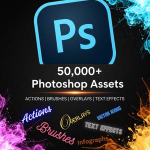 50,000+ Photoshop Assets Mega Bundle | Photoshop Actions, Brushes, Overlays, Text Effects, & Presets | Ultimate Toolkit for Graphic Design