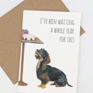 J'ai attendu ça pendant un an | carte d'anniversaire d'amoureux des chiens | Carte d'anniversaire pour propriétaires de chiens | Carte de voeux drôle de chien de peinture