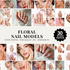 May include: A collection of 30 stock photos featuring floral nail models. The images showcase various nail designs with floral accents, displayed on different skin tones. The photos are high-quality JPGs, perfect for beauty and fashion content.