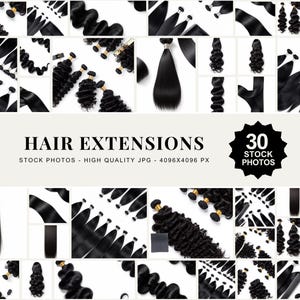 May include: A collage of various black hair extensions, including bundles, wefts, and individual strands. The image features different textures and styles, with the text "HAIR EXTENSIONS" and "30 STOCK PHOTOS".