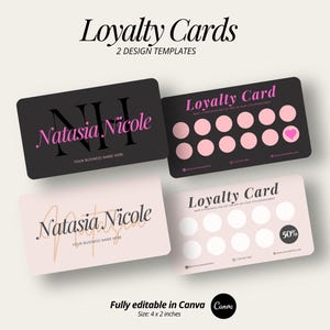 May include: Four loyalty card templates. Two black cards with pink text and two light pink cards with gold text. The cards are 4 x 2 inches. The text on the cards reads "Loyalty Cards", "Natasia Nicole", and "Your Business Name Here".