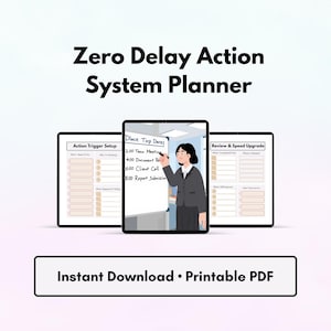 May include: The Zero Delay Action System Planner is a digital product featuring three tablet screens displaying task management templates. The center screen shows a person writing on a whiteboard. The text includes Action Trigger Setup, Review & Speed Upgrade, and Instant Download • Printable PDF.