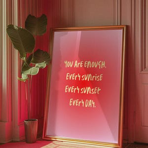 Poster dell'aura ispiratrice "Sei abbastanza". Ogni giorno.’ – Mindfulness e amore per se stessi