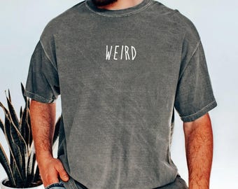 Stay Weird Shirt, Y2k Weirdcore Shirt, Stay Unique, Be You T-shirt, Funny Mood Tee, Sarcastic Humor Shirt, Weird Friend Gift,Motivator Shirt
