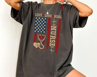 Nurse Live Love Heal Shirt, Vintage Nurse Shirt, Distressed Retro RN Shirt, Nurse American Flag Shirt, Patriotic Nurse, Healthcare Worker