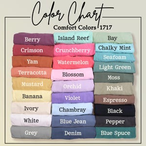 May include: A color chart displays a variety of Comfort Colors 1717. The chart includes colors like Berry, Crimson, Yam, Terracotta, Mustard, Banana, Ivory, White, and Grey. Other colors include Island Reef, Crunchberry, Watermelon, Blossom, Orchid, Violet, Chambray, Blue Jean, and Denim.