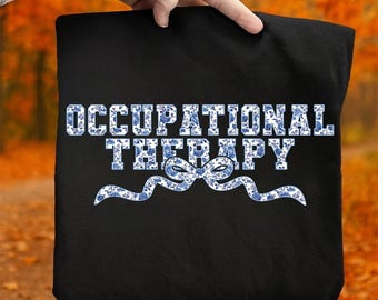 Coquette Bow Occupational Therapy PNG, Floral OT Shirt Design, Occupational Therapy Digital Download, OT Appreciation Gift