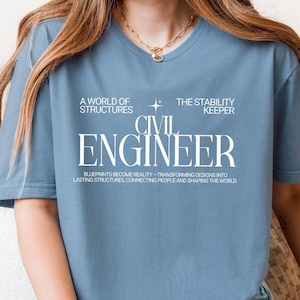 Civil Engineer T-Shirt, Inspiration Soft Tee, Engineer Gift, Modern Engineering Shirt, Gift For Engineer, Unhinged and Funny TShirt