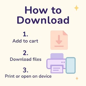 May include: An infographic with the title "How to Download" in purple text. The steps are numbered and include "Add to cart", "Download files", and "Print or open on device". The image includes a printer, a phone, and a document icon.