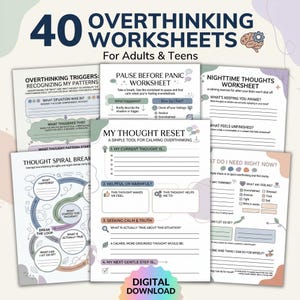 May include: A collection of 40 overthinking worksheets for adults and teens. The worksheets include prompts for recognizing patterns, pausing before panic, and resetting thoughts. The image features a digital download graphic.