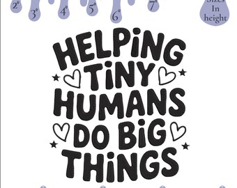 Helping Tiny Humans Embroidery File, Teacher Quote Design Download