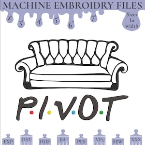 May include: Black and white machine embroidery design of a couch with the word "PIVOT" written below. The design is available in various sizes from 2 to 7 inches wide. The file formats available are EXP, DST, HUS, JEF, PES, VP3, SEW, and XXX.