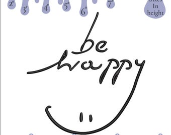 Be Happy Embroidery Design, Smile Quote Machine Embroidery File, 6 Sizes (Instant Download)