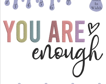 You Are Enough Embroidery Design: Positive Quote, Mental Health Stitch (Digital Download, 6 Sizes