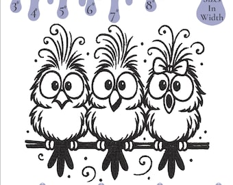 May include: Black and white machine embroidery files featuring three cartoon birds perched on a branch. The design includes sizes from 3" to 8" in width. The text "MACHINE EMBROIDERY FILES" is at the top.