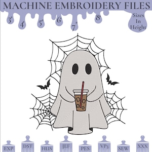 May include: Machine embroidery files featuring a ghost holding a coffee drink, surrounded by spiderwebs and bats. The design is available in sizes from 3" to 8" in height. The image includes the text "MACHINE EMBROIDERY FILES".