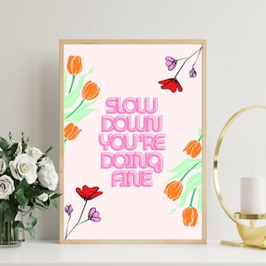 Poster motivazionale "Rallenta, stai andando bene" / Arte murale motivazionale / Stampa floreale rosa / Decorazione con affermazione positiva / Regalo per la cura di sé