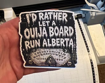 I'd Rather Let a Ouija Board Run Alberta 3-Inch Magnet | Political Horror