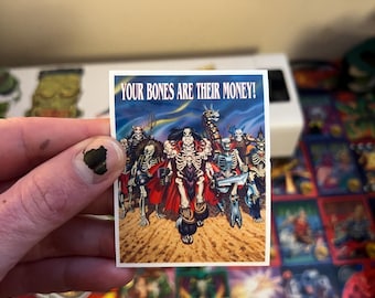 Skeleton Warriors I Think You Should Leave Sticker | Your Bones Are Their Money