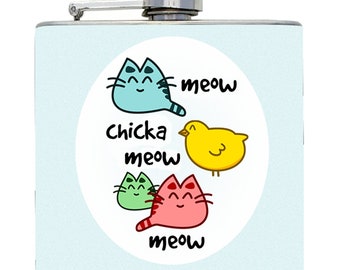 Funny Gift Flask "Meow Chicka Meow Meow" Cute for Cat Lovers and Chicken Fans ~ Fun 6 oz Stainless Steel Hip Flask