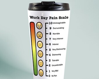 Funny Pain Scale Travel Mug, Hand Printed Stainless Steel Tumbler, Funny Gift for Doctor, Nurse, Medical Assistant, PA, ER Nurse