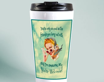 Funny Travel Mug Gift for Your Best Friend Retro Vintage ~ Great gift for the whole crew too!