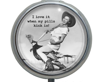 Funny Pill Box Case "I Love It When My Pills Kick In" ~ Retro Vintage FUN! Medication Container Pill Organizer