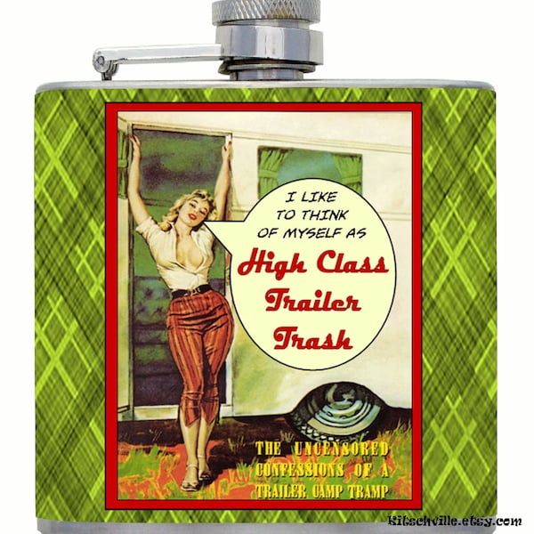 Funny Flask for Women ~ Funny Housewarming Gift for New Mobile Home ~ Trailer Park ~ High Class Trailer Trash