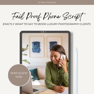 May include: A woman on a phone call, sitting at a desk with a laptop and a notepad. The text on the screen reads "Fail Proof Phone Script" and "Exactly What To Say To Book Luxury Photography Clients".