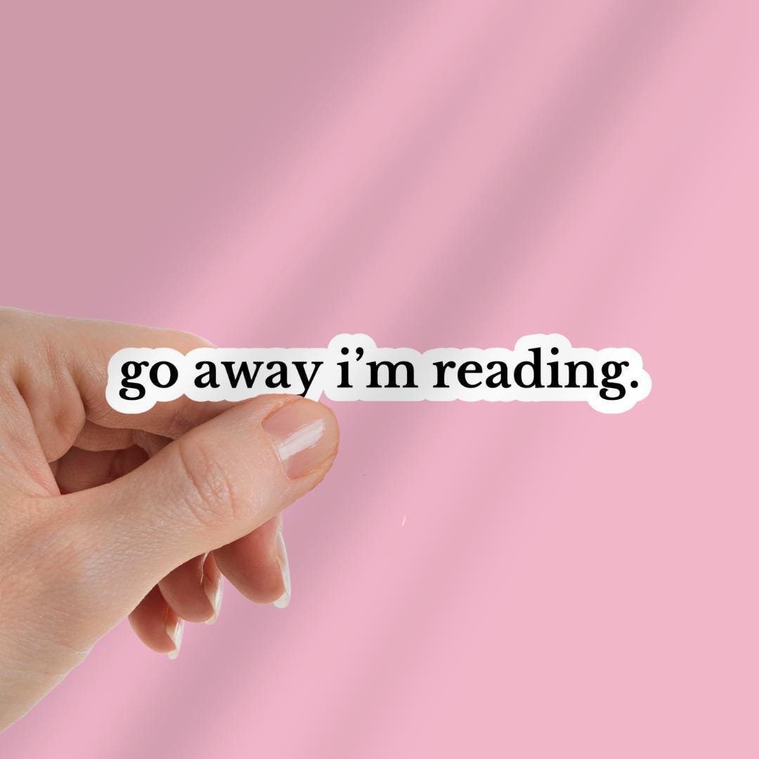 Go Away I'm Reading Funny Kindle Sticker| Book Lover Sticker | Bookish ...
