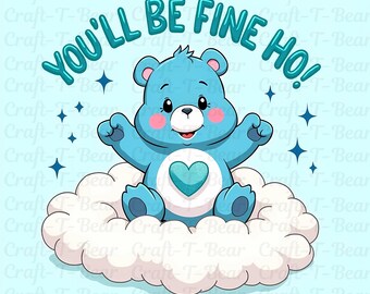 You'll Be Fine Ho!
