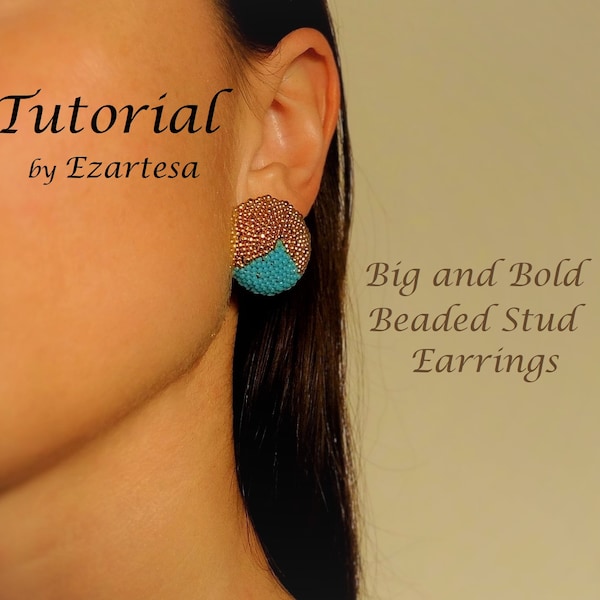 Big and Bold Beaded Stud Earrings Tutorial, Seed Bead Beading Pattern, Gold and Turquoise Bead Studs by Ezartesa