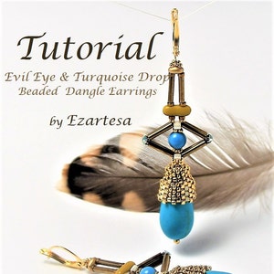May include: A tutorial for making beaded dangle earrings with an evil eye and turquoise drop. The earrings are made with gold, brown, white, and turquoise beads. The tutorial is by Ezartesa.